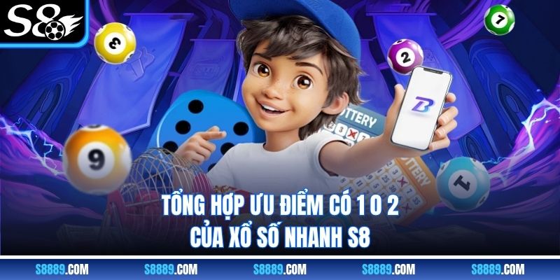 Tổng hợp ưu điểm có 1 0 2 của xổ số nhanh S8 Tổng hợp ưu điểm có 1 0 2 của xổ số nhanh S8